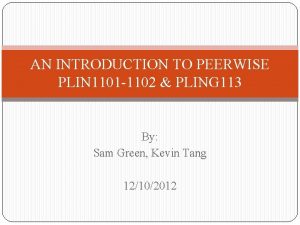 AN INTRODUCTION TO PEERWISE PLIN 1101 1102 PLING
