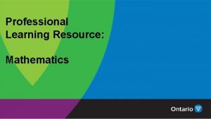 Professional Learning Resource Mathematics Resource Overview for Facilitators