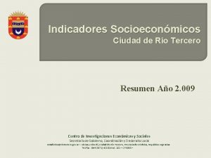 Indicadores Socioeconmicos Ciudad de Ro Tercero Resumen Ao