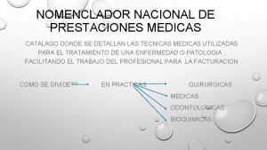 NOMENCLADOR NACIONAL DE PRESTACIONES MEDICAS CATALAGO DONDE SE