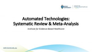 Automated Technologies Systematic Review MetaAnalysis Institute for EvidenceBased