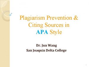 Plagiarism Prevention Citing Sources in APA Style Dr