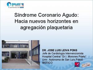 Sndrome Coronario Agudo Hacia nuevos horizontes en agregacin