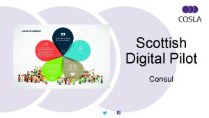 Scottish Digital Pilot Consul CONSUL A digital tool