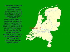 Linschoten op de kaart van Nederland Linschoten ligt