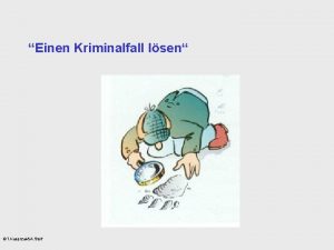 Einen Kriminalfall lsen T KasprzakA Steif T KasprzakA