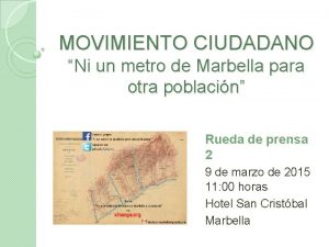 MOVIMIENTO CIUDADANO Ni un metro de Marbella para