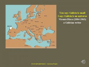 You say Galicia is small I say Galicia