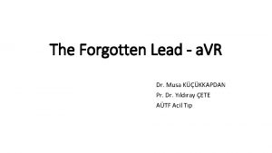 The Forgotten Lead a VR Dr Musa KKKAPDAN