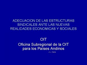 ADECUACION DE LAS ESTRUCTURAS SINDICALES ANTE LAS NUEVAS