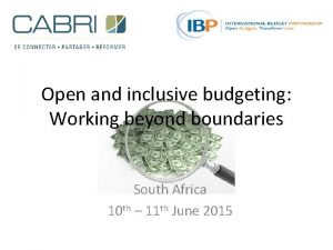 Open and inclusive budgeting Working beyond boundaries South