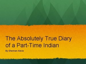 The Absolutely True Diary of a PartTime Indian