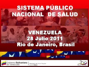 SISTEMA PBLICO NACIONAL DE SALUD VENEZUELA 28 Julio