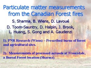 Particulate matter measurements from the Canadian Forest fires