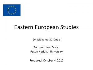 Eastern European Studies Dr Mahamat K Dodo European