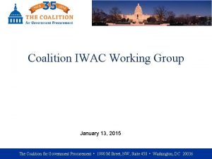 Coalition IWAC Working Group January 13 2015 The