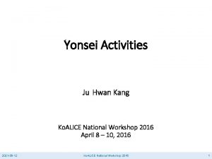 Yonsei Activities Ju Hwan Kang Ko ALICE National