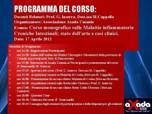 PROGRAMMA DEL CORSO Docenti Relatori Prof G Inserra