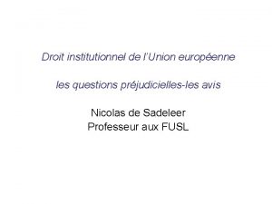 Droit institutionnel de lUnion europenne les questions prjudiciellesles