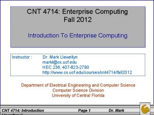 CNT 4714 Enterprise Computing Fall 2012 Introduction To