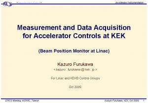 Accelerator Instrumentation kazuro furukawa kek jp Measurement and