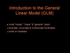 Introduction to the General Linear Model GLM l