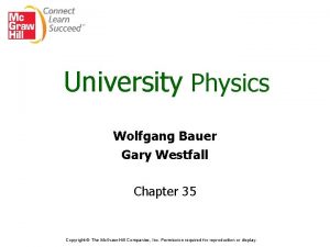 University Physics Wolfgang Bauer Gary Westfall Chapter 35