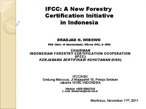IFCC A New Forestry Certification Initiative in Indonesia
