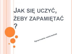 JAK SI UCZY EBY ZAPAMITA ia ar m