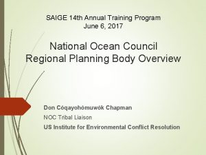 SAIGE 14 th Annual Training Program June 6