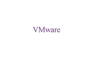 VMware VMware offers its VMware Server a free