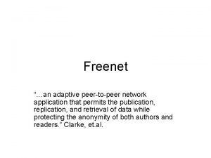 Freenet an adaptive peertopeer network application that permits