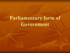 Merits of parliamentary government