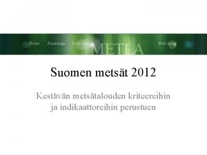Forest Knowledge Knowhow Wellbeing Suomen metst 2012 Kestvn