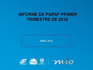 INFORME DE PQRSF PRIMER TRIMESTRE DE 2018 ABRIL