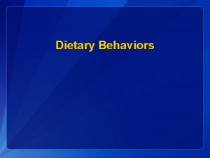 Dietary Behaviors Percentage of High School Students Who