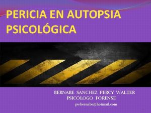 PERICIA EN AUTOPSIA PSICOLGICA BERNABE SANCHEZ PERCY WALTER