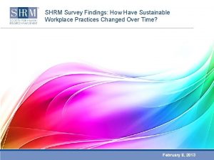 SHRM Survey Findings How Have Sustainable Workplace Practices