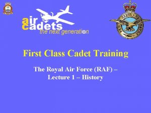 First Class Cadet Training The Royal Air Force