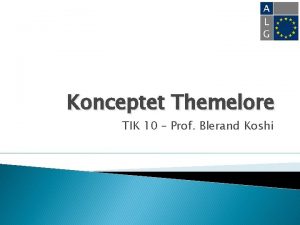 Konceptet Themelore TIK 10 Prof Blerand Koshi ka