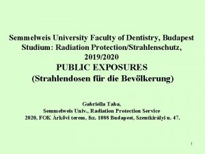 Semmelweis University Faculty of Dentistry Budapest Studium Radiation