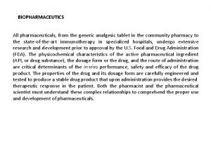 BIOPHARMACEUTICS All pharmaceuticals from the generic analgesic tablet