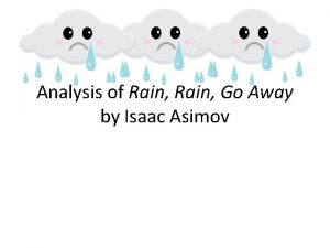 Isaac asimov rain rain go away
