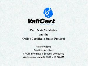 Certificate Validation and the Online Certificate Status Protocol