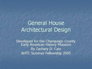 General House Architectural Design Developed for the Champaign