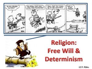 Religion Free Will Determinism c P Allen Determinism