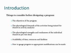 Introduction Things to consider before designing a program