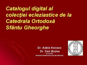 Catalogul digital al coleciei ecleziastice de la Catedrala