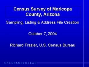 Census Survey of Maricopa County Arizona Sampling Listing