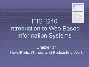 ITIS 1210 Introduction to WebBased Information Systems Chapter